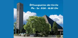 Öffnungszeiten der Kirche